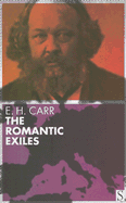 The Romantic Exiles - Carr, E H