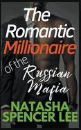 The Romantic Millionaire of the Russian Mafia