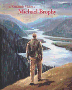 The Romantic Vision of Michael Brophy - Hushka, Rock