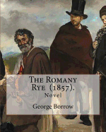 The Romany Rye (1857). by: George Borrow: The Romany Rye Is a Novel by George Borrow, Written in 1857 as a Sequel to Lavengro (1851).