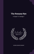 The Romany Rye: A Sequel To lavengro.