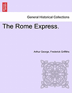 The Rome Express. - Griffiths, Arthur George Frederick