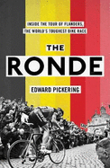 The Ronde: Inside the World's Toughest Bike Race