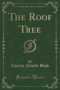 The Roof Tree (Classic Reprint)