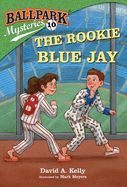 The Rookie Blue Jay