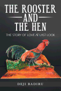 The Rooster and the Hen: The Story of Love at Last Look