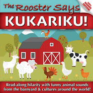 The Rooster Says Kukariku!: Onomatopoeia for Animal Sounds from Languages and Cultures Around the World (KOSHER EDITION)