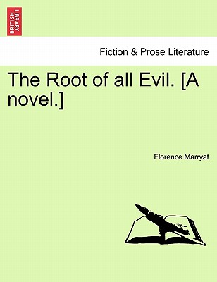 The Root of All Evil. [A Novel.] Vol. II. - Marryat, Florence