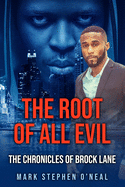The Root of All Evil: The Chronicles of Brock Lane