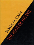 The Root of His Evil - Cain, James M.
