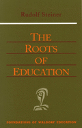 The Roots of Education: Cw 309)
