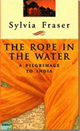 The Rope in the Water: A Pilgrimage to India