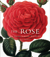 The Rose: An Illustrated History