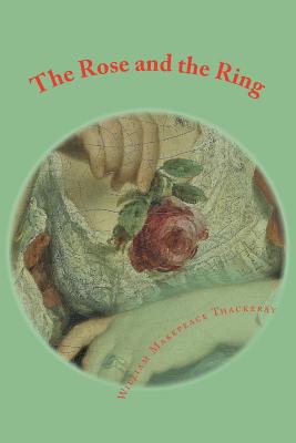 The Rose and the Ring - Thackeray, William Makepeace