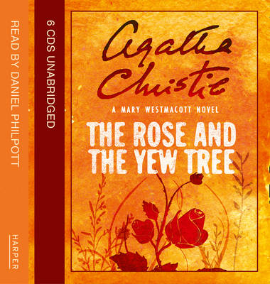 The Rose and the Yew Tree - Westmacott, Mary