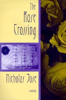 The Rose Crossing - Jose, Nicholas