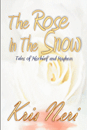 The Rose in the Snow - Neri, Kris