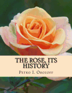 The Rose, Its History