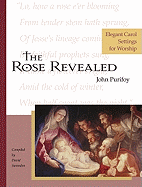 The Rose Revealed: Elegant Carol Settings for Worship