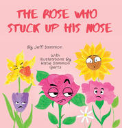 The Rose Who Stuck Up His Nose