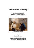 The Roses' Journey: Memoirs of Mexico, Central and South America