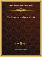 The Rosicrucian Forum 1958