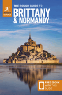 The Rough Guide to Brittany & Normandy: Travel Guide with eBook