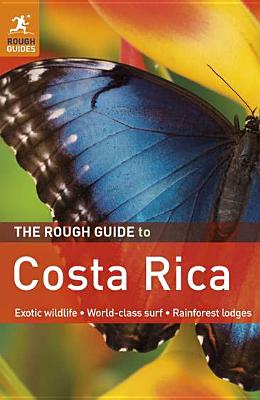 The Rough Guide to Costa Rica - McNeil, Jean, and Drew, Keith, and Rough Guides