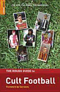 The Rough Guide to Cult Football - Mitten, Andy