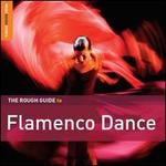 The Rough Guide to Flamenco Dance