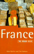 The Rough Guide to France - Baillie, Kate, and Salmon, Tim