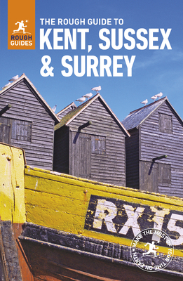 The Rough Guide to Kent, Sussex and Surrey (Travel Guide) - Guides, Rough