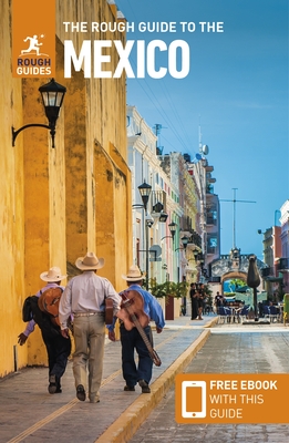 The Rough Guide to Mexico: Travel Guide with eBook - Guides, Rough