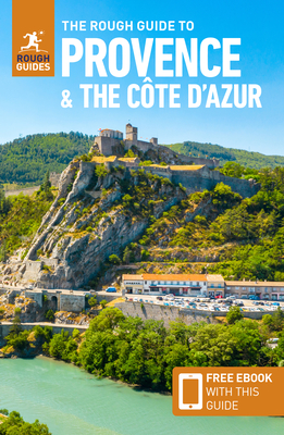 The Rough Guide to Provence & the Cote d'Azur (Travel Guide with Free eBook) - Guides, Rough