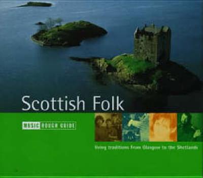 The Rough Guide to Scottish Folk Music - Rough Guides (Creator), and World, Music Network (Compiled by)