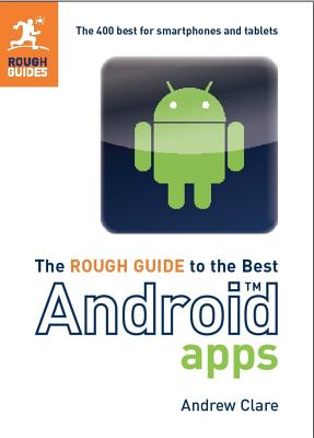 The Rough Guide to the Best Android Apps - Clare, Andrew