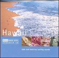 The Rough Guide to the Music of Hawaii: Slide & Slack key Surfing Sounds - Various Artists