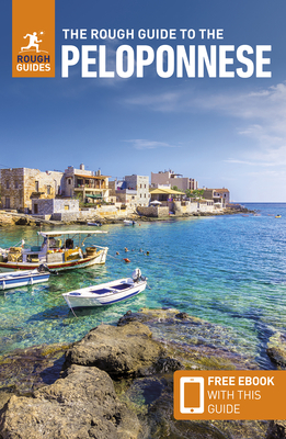 The Rough Guide to the Peloponnese: Travel Guide with eBook - Guides, Rough, and Hall, Rebecca