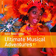 The Rough Guide to Ultimate Musical Adventures