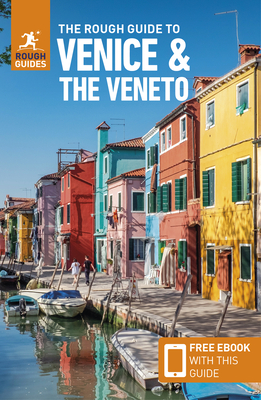 The Rough Guide to Venice & the Veneto: Travel Guide with eBook - Guides, Rough