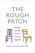 The Rough Patch: Midlife and the Art of Living Together