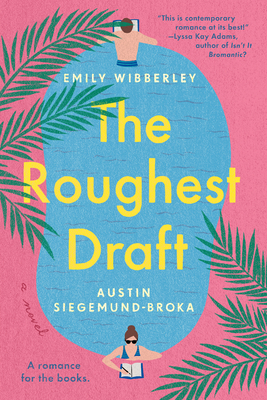 The Roughest Draft - Wibberley, Emily, and Siegemund-Broka, Austin