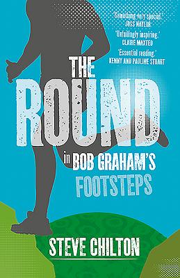 The Round: In Bob Graham's Footsteps - Chilton, Steve