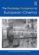 The Routledge Companion to European Cinema