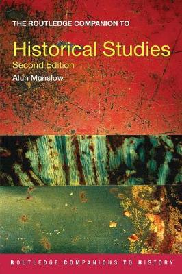 The Routledge Companion to Historical Studies - Munslow, Alun