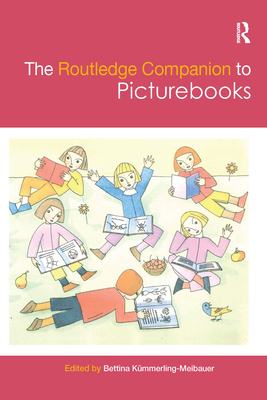 The Routledge Companion to Picturebooks - Kmmerling-Meibauer, Bettina (Editor)