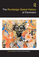 The Routledge Global History of Feminism