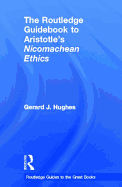 The Routledge Guidebook to Aristotle's Nicomachean Ethics