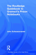 The Routledge Guidebook to Gramsci's Prison Notebooks