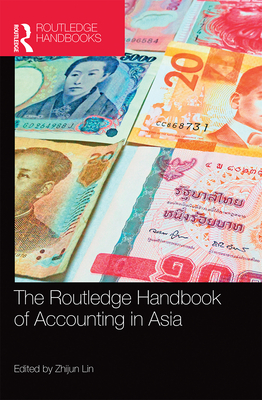 The Routledge Handbook of Accounting in Asia - Lin, Zhijun (Editor)